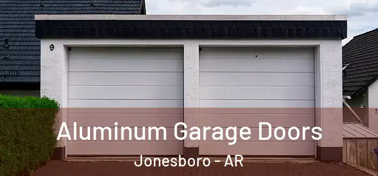  Aluminum Garage Doors Jonesboro - AR