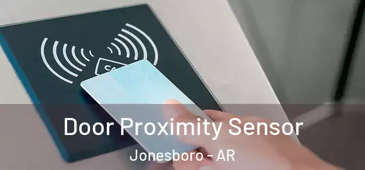 Door Proximity Sensor Jonesboro - AR