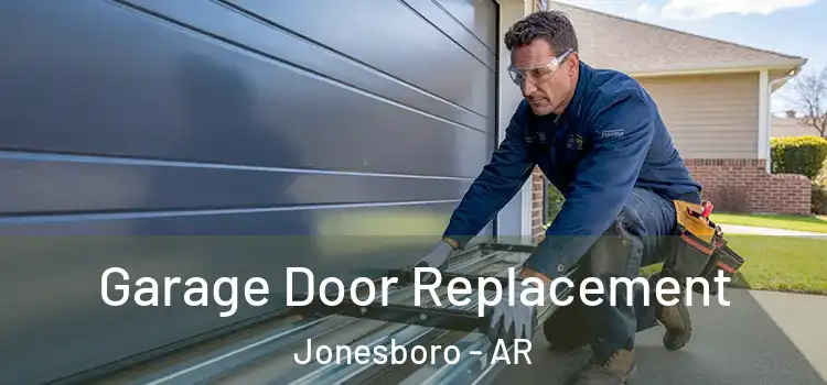  Garage Door Replacement Jonesboro - AR